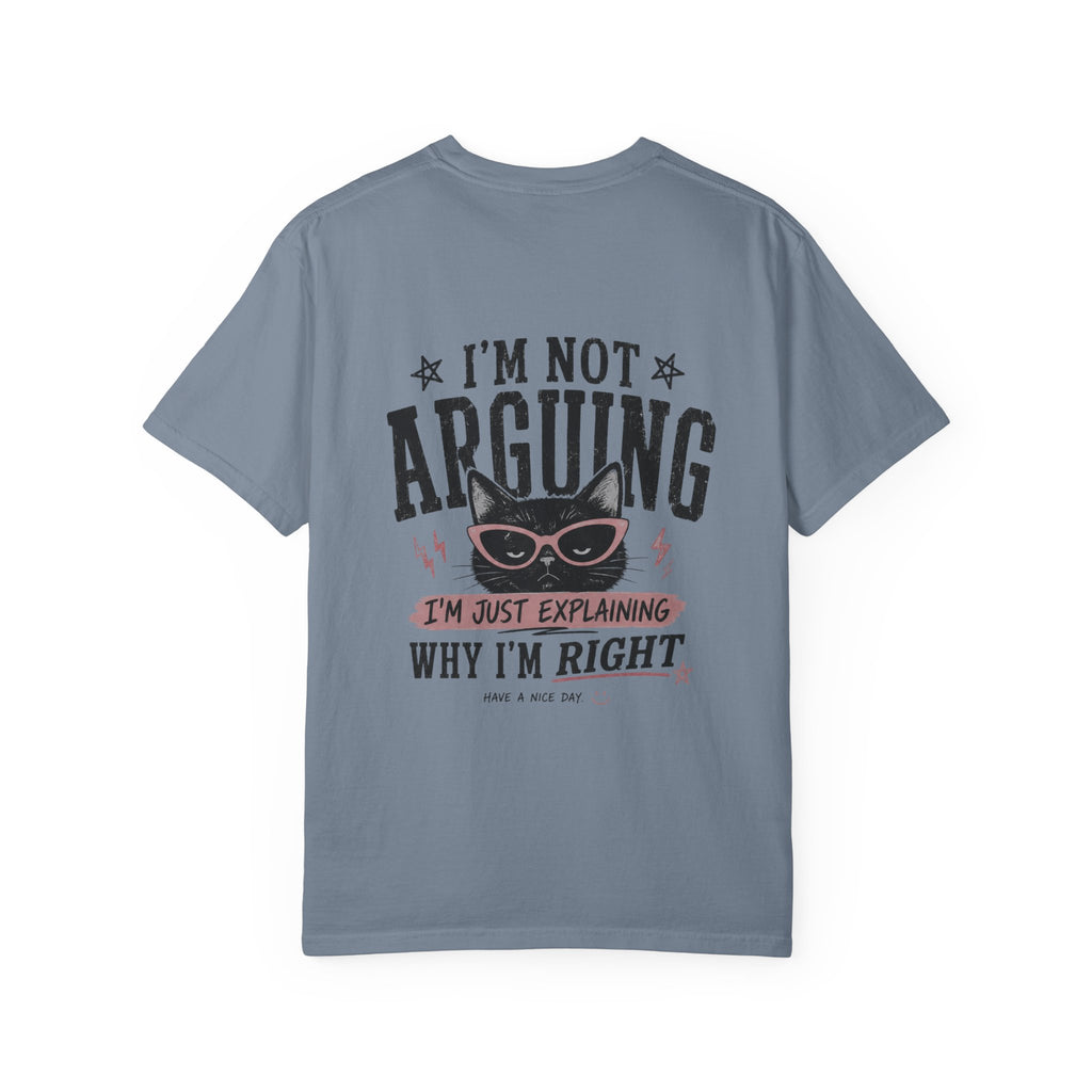 Cat Lover Personalized Graphic T-Shirt — “I’m Not Arguing, I’m Just Explaining Why I’m Right” Cat Design