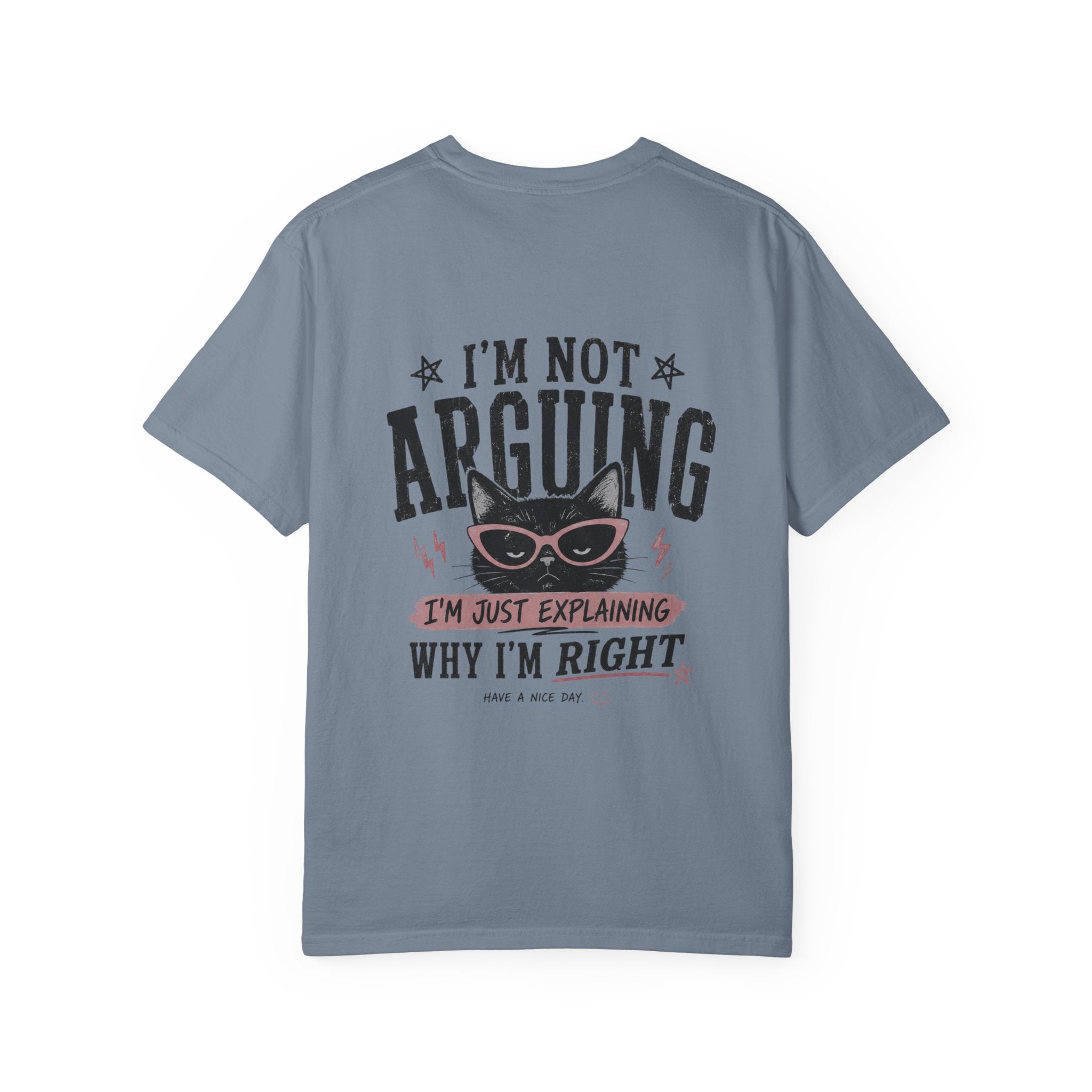 Cat Lover Personalized Graphic T-Shirt — “I’m Not Arguing, I’m Just Explaining Why I’m Right” Cat Design