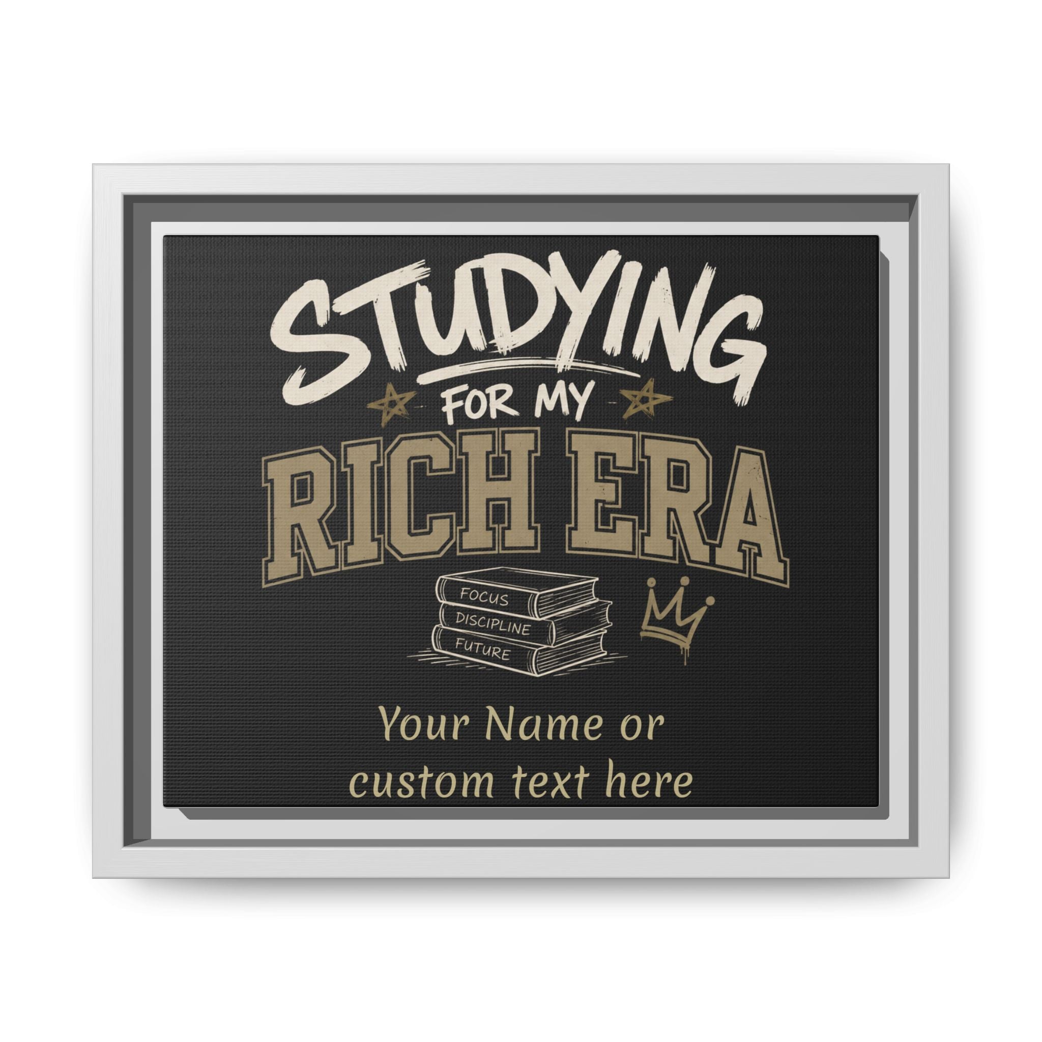 Personalized Studying for My Rich Era Matte Canvas, Framed (Multi-color)