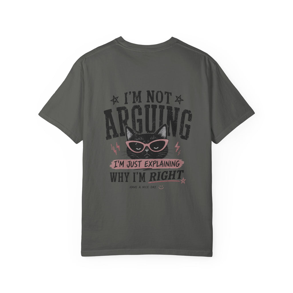 Cat Lover Personalized Graphic T-Shirt — “I’m Not Arguing, I’m Just Explaining Why I’m Right” Cat Design
