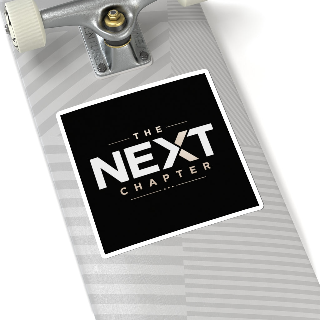 Kiss-Cut Sticker — “The Next Chapter” Motivational Laptop Decal