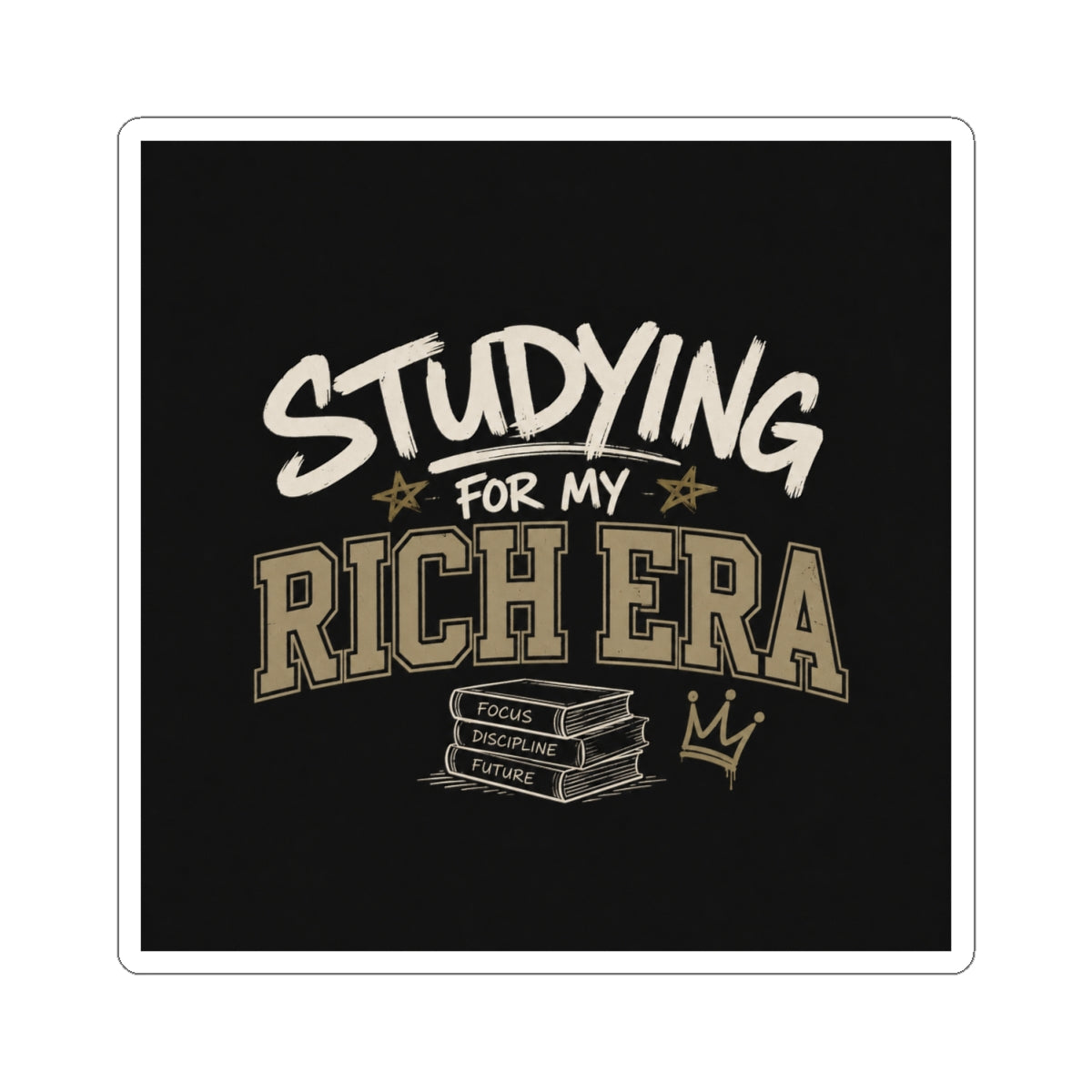 Studying For My Rich Era Sticker — Motivational Laptop/Notebook Kiss-Cut Sticker