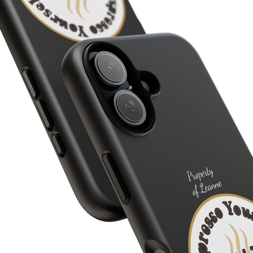 Espresso Yourself Phone Case — Cute Coffee Cup Protective Case for Coffee Lovers