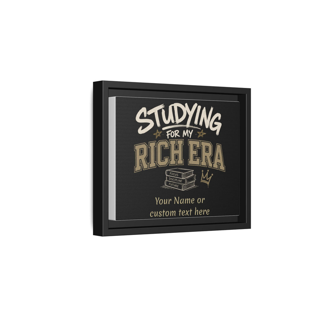 Personalized Studying for My Rich Era Matte Canvas, Framed (Multi-color)