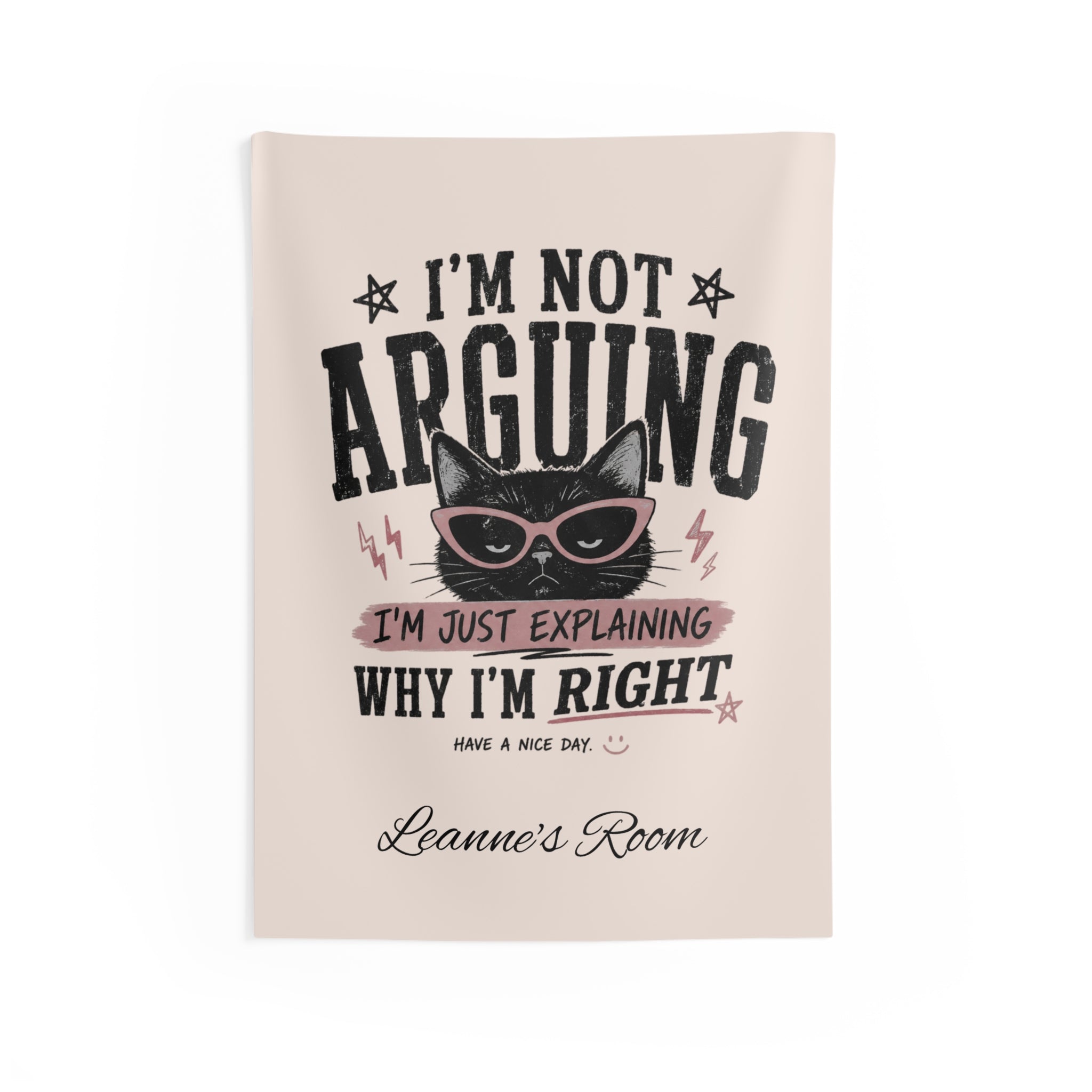 Cat Wall Tapestry – “I’m Not Arguing, I’m Just Explaining Why I’m Right” Personalized Room Decor
