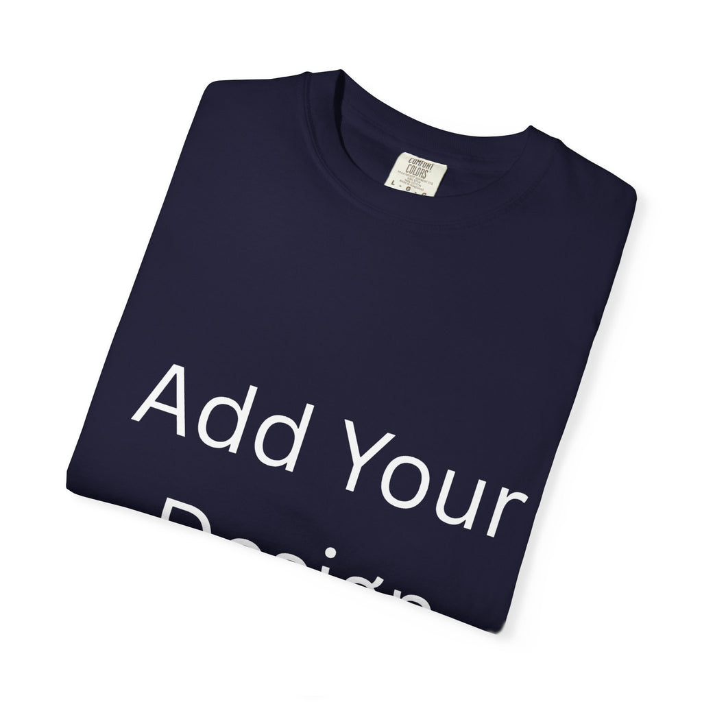 Life's Precious Personalized Garment-Dyed T-Shirt
