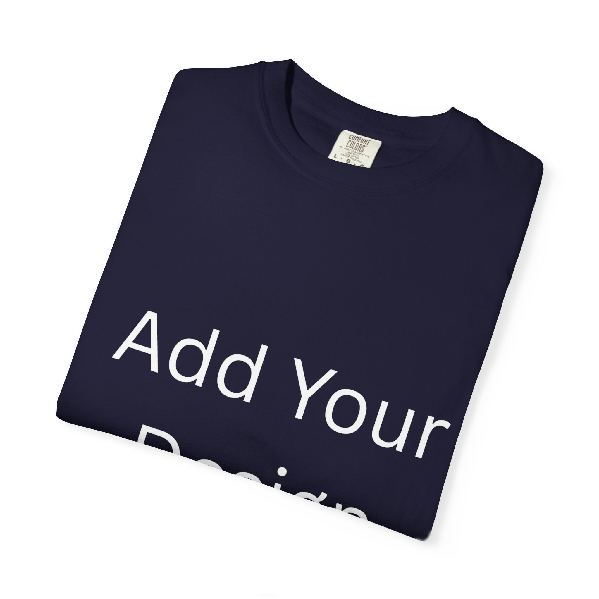 Life's Precious Personalized Garment-Dyed T-Shirt