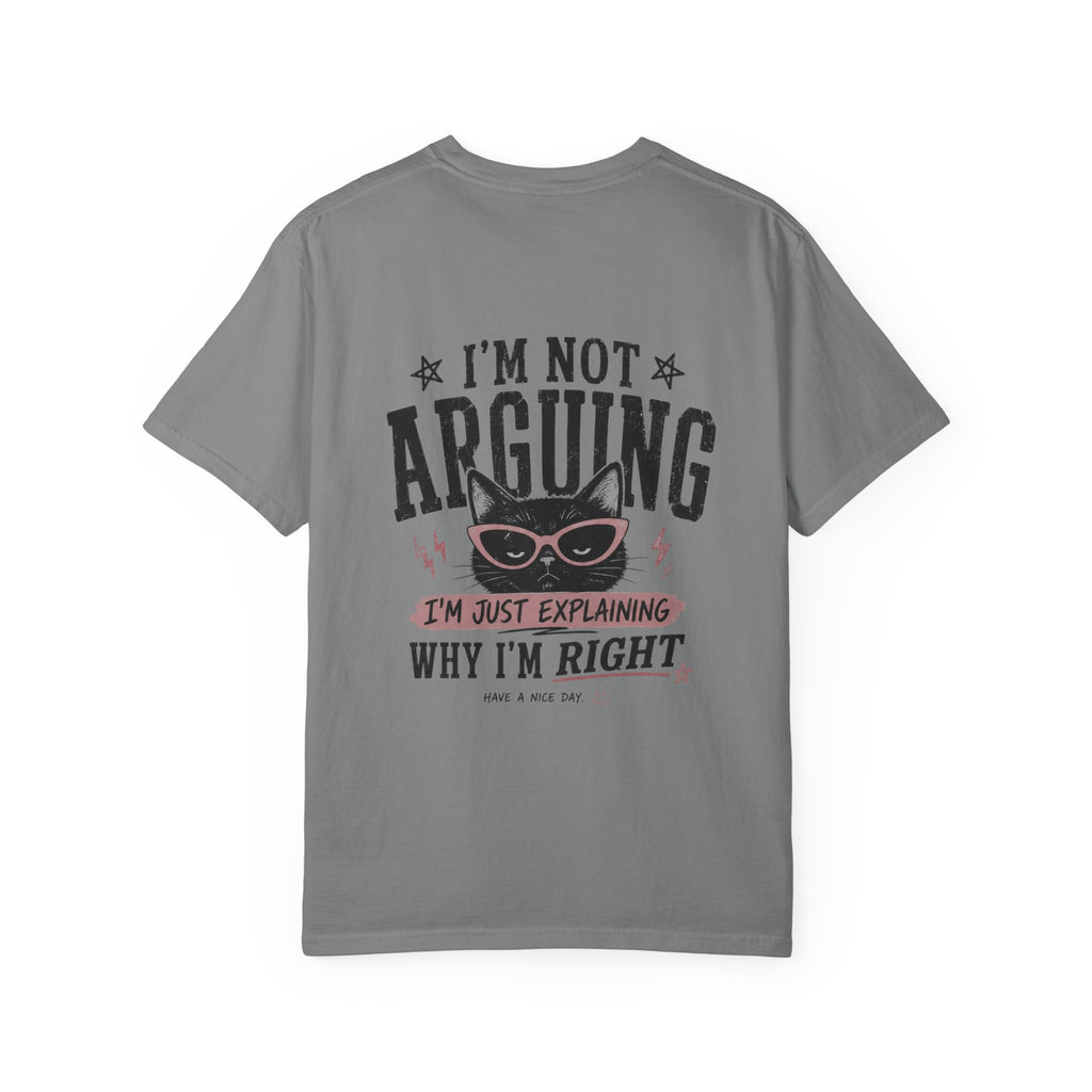 Cat Lover Personalized Graphic T-Shirt — “I’m Not Arguing, I’m Just Explaining Why I’m Right” Cat Design