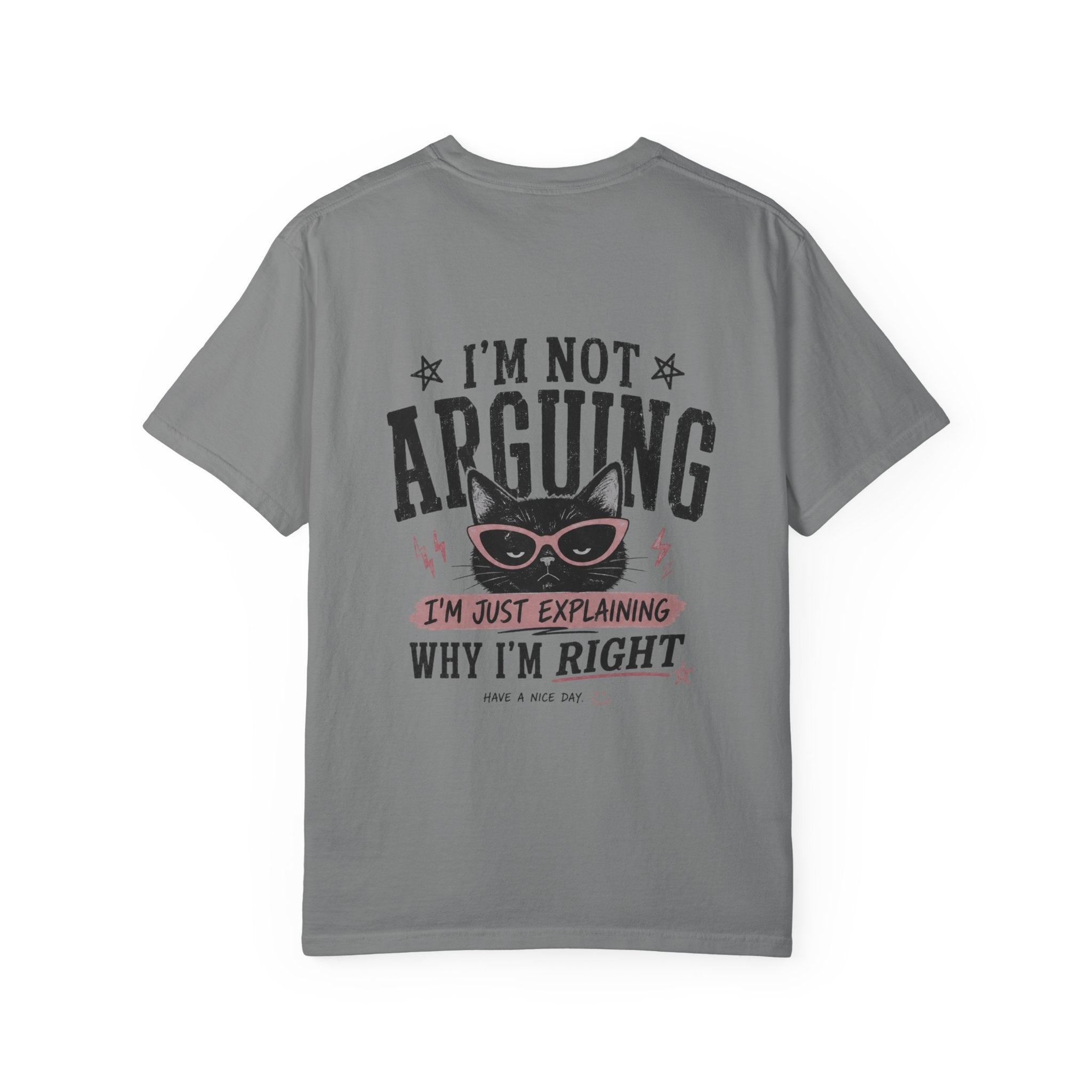 Cat Lover Personalized Graphic T-Shirt — “I’m Not Arguing, I’m Just Explaining Why I’m Right” Cat Design