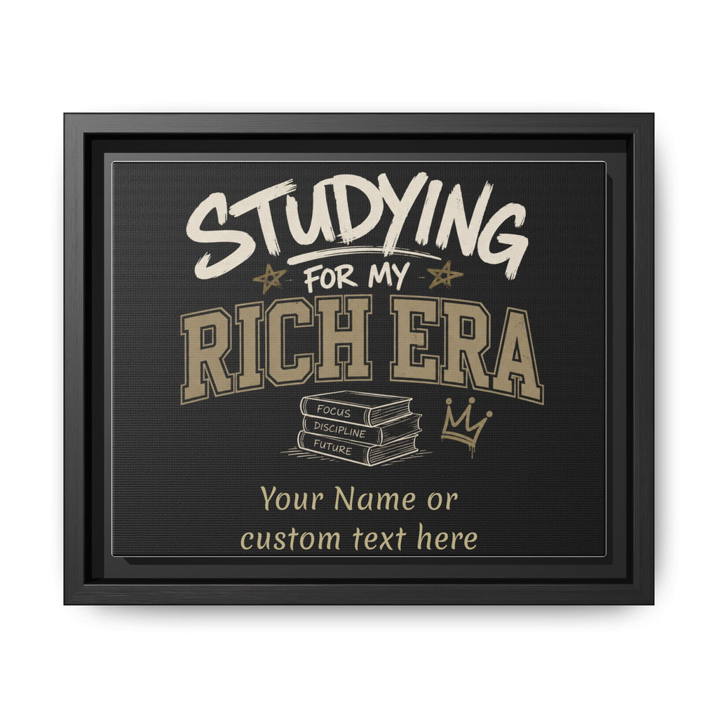 Personalized Studying for My Rich Era Matte Canvas, Framed (Multi-color)