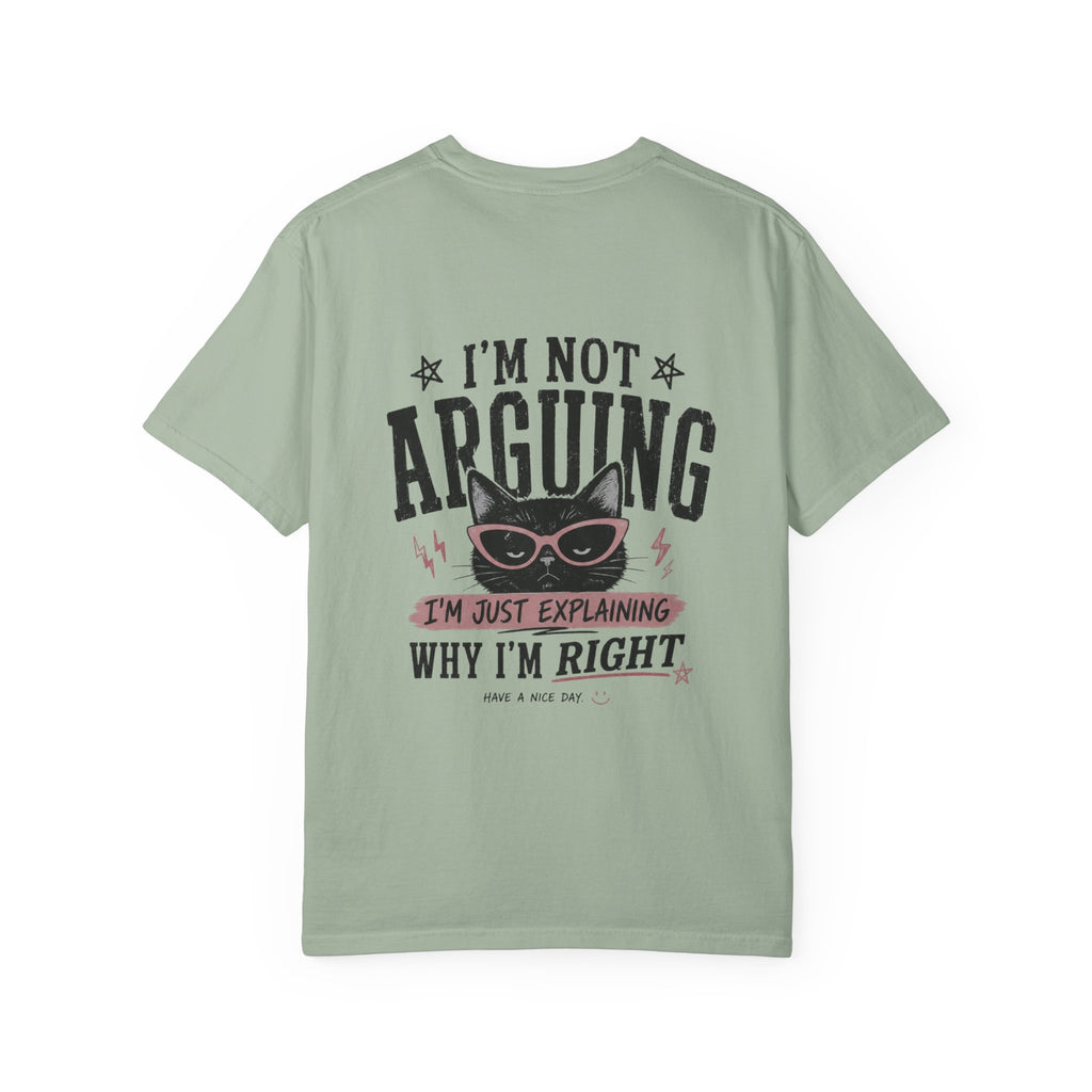 Cat Lover Personalized Graphic T-Shirt — “I’m Not Arguing, I’m Just Explaining Why I’m Right” Cat Design