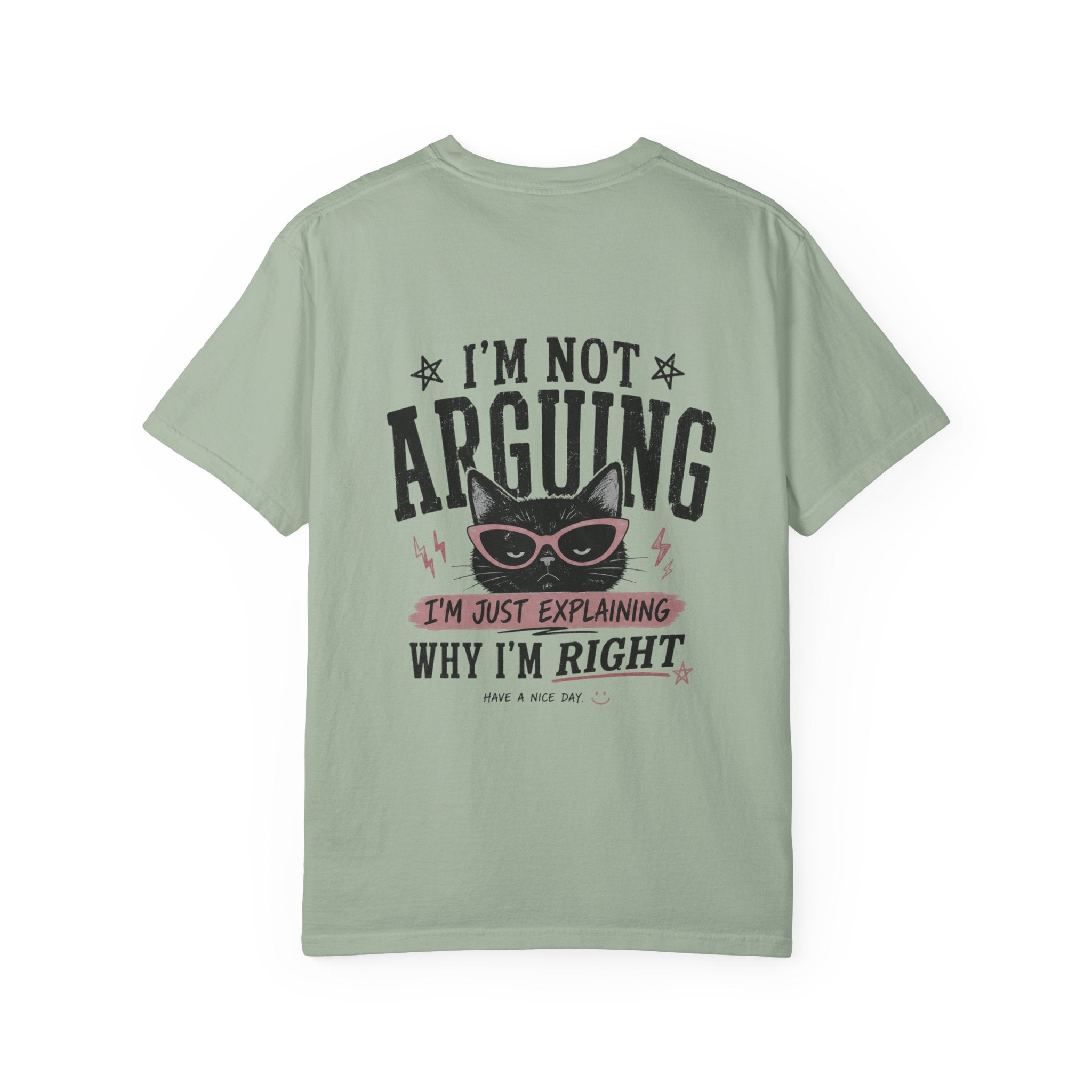 Cat Lover Personalized Graphic T-Shirt — “I’m Not Arguing, I’m Just Explaining Why I’m Right” Cat Design
