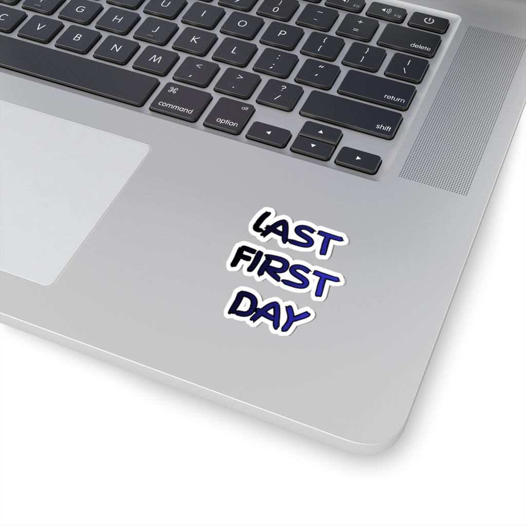 Last First Day Sticker - Blue Handwritten Kiss-Cut Decal for Laptops, Back-to-School & Graduation
