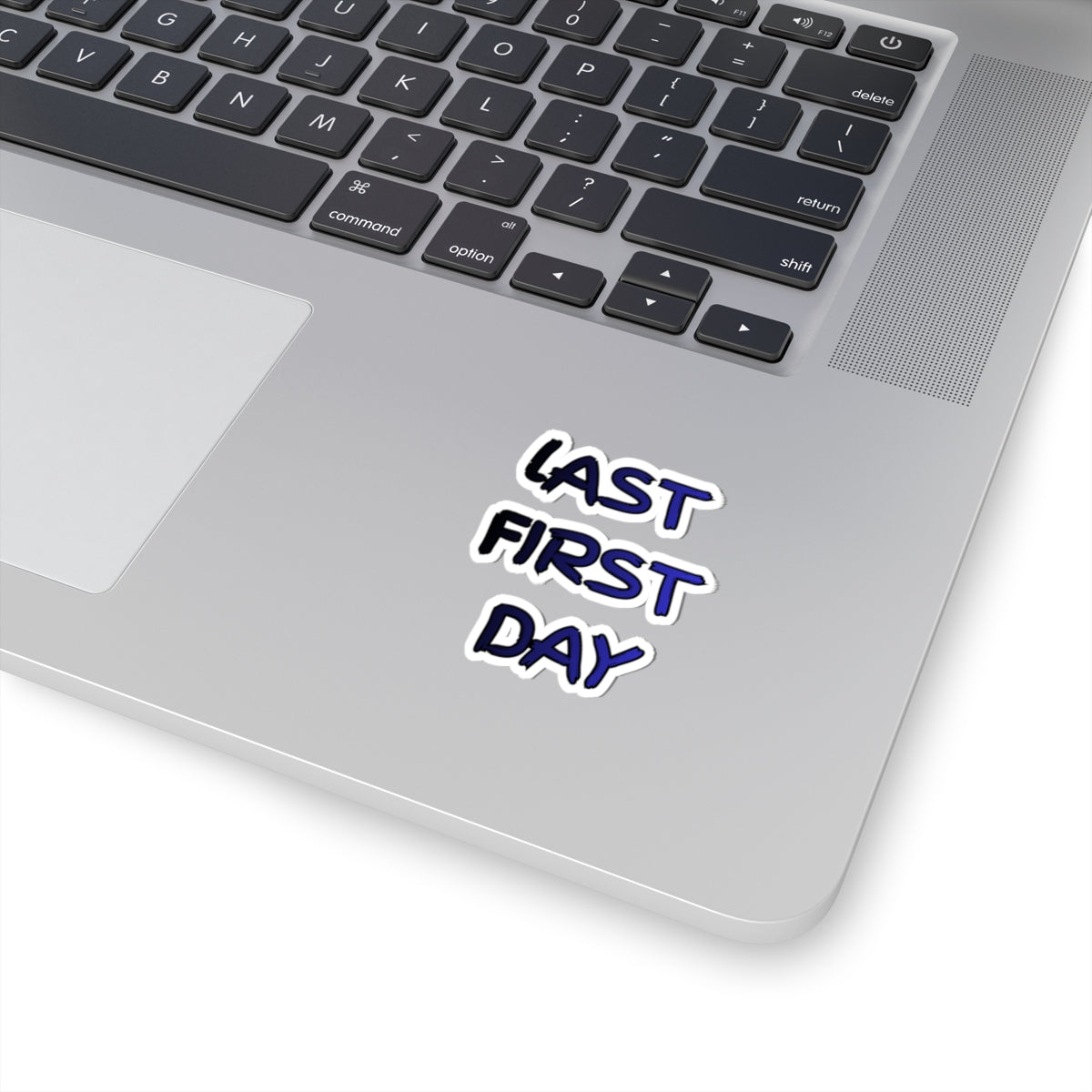 Last First Day Sticker - Blue Handwritten Kiss-Cut Decal for Laptops, Back-to-School & Graduation