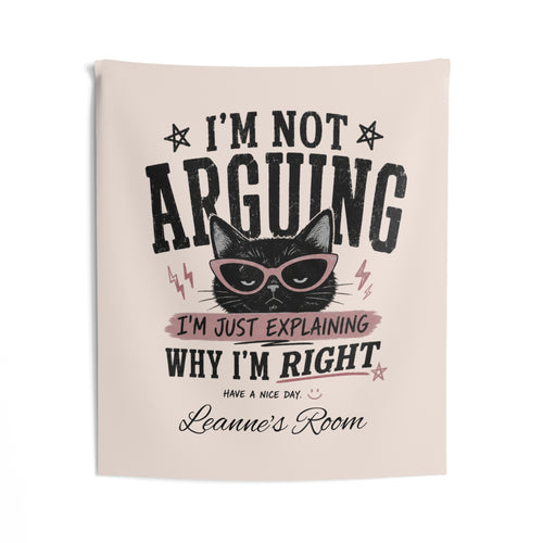 Cat Wall Tapestry – “I’m Not Arguing, I’m Just Explaining Why I’m Right” Personalized Room Decor
