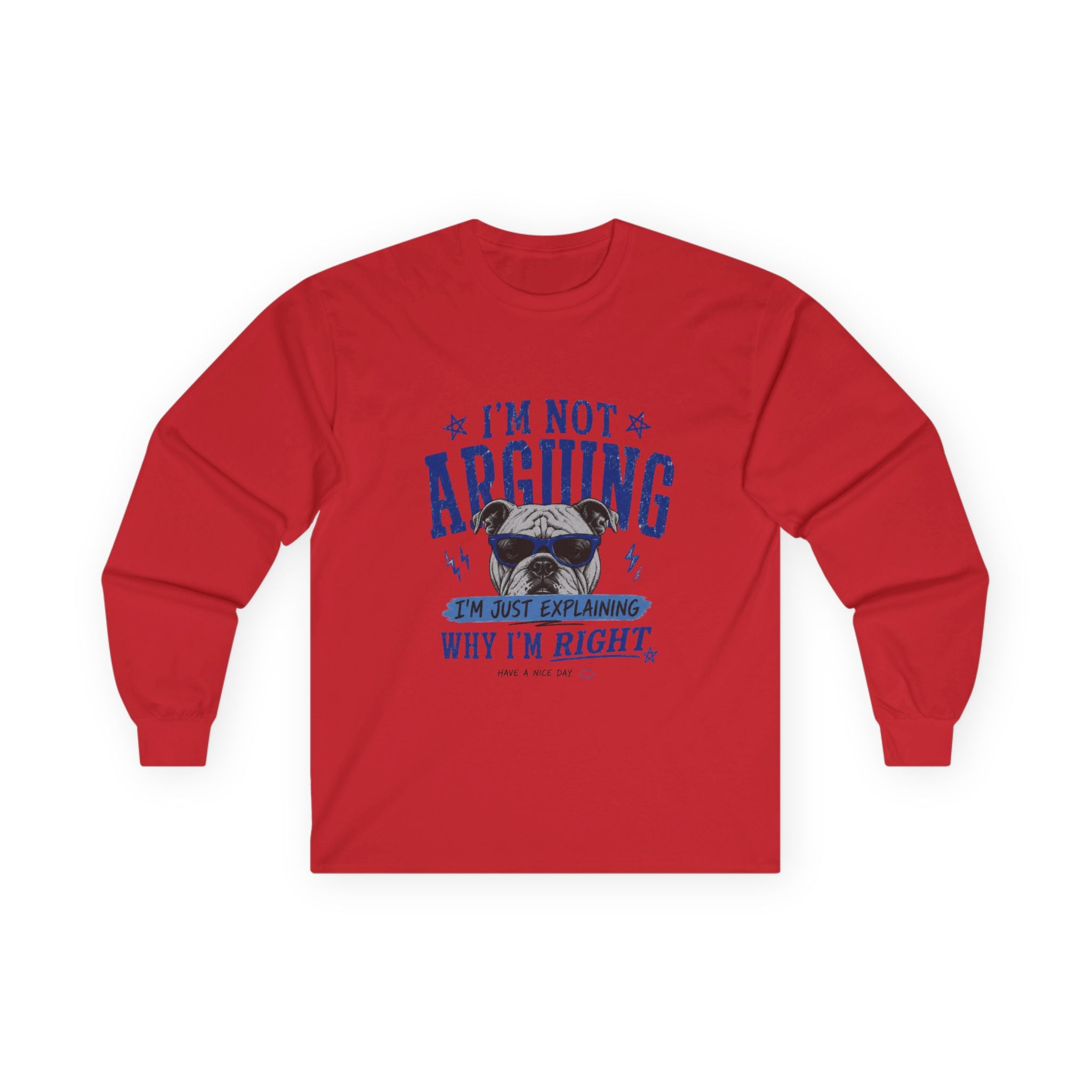 Funny Bulldog Peace Long Sleeve Tee — "I'm Not Arguing, I'm Explaining Why I'm Right"