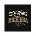 Studying For My Rich Era Sticker — Motivational Laptop/Notebook Kiss-Cut Sticker