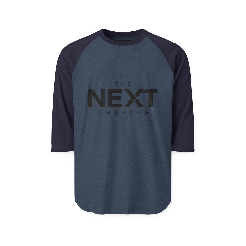 The Next Chapter Raglan Shirt — 'NEXT' Motivational 3/4 Sleeve Baseball Tee