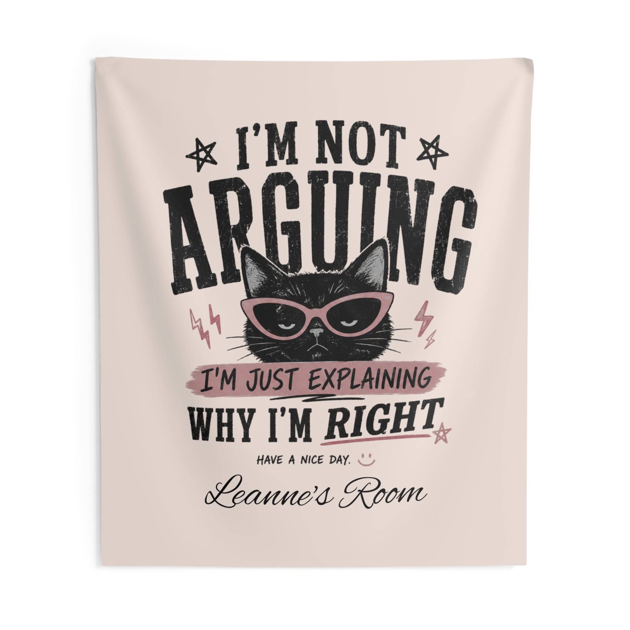 Cat Wall Tapestry – “I’m Not Arguing, I’m Just Explaining Why I’m Right” Personalized Room Decor