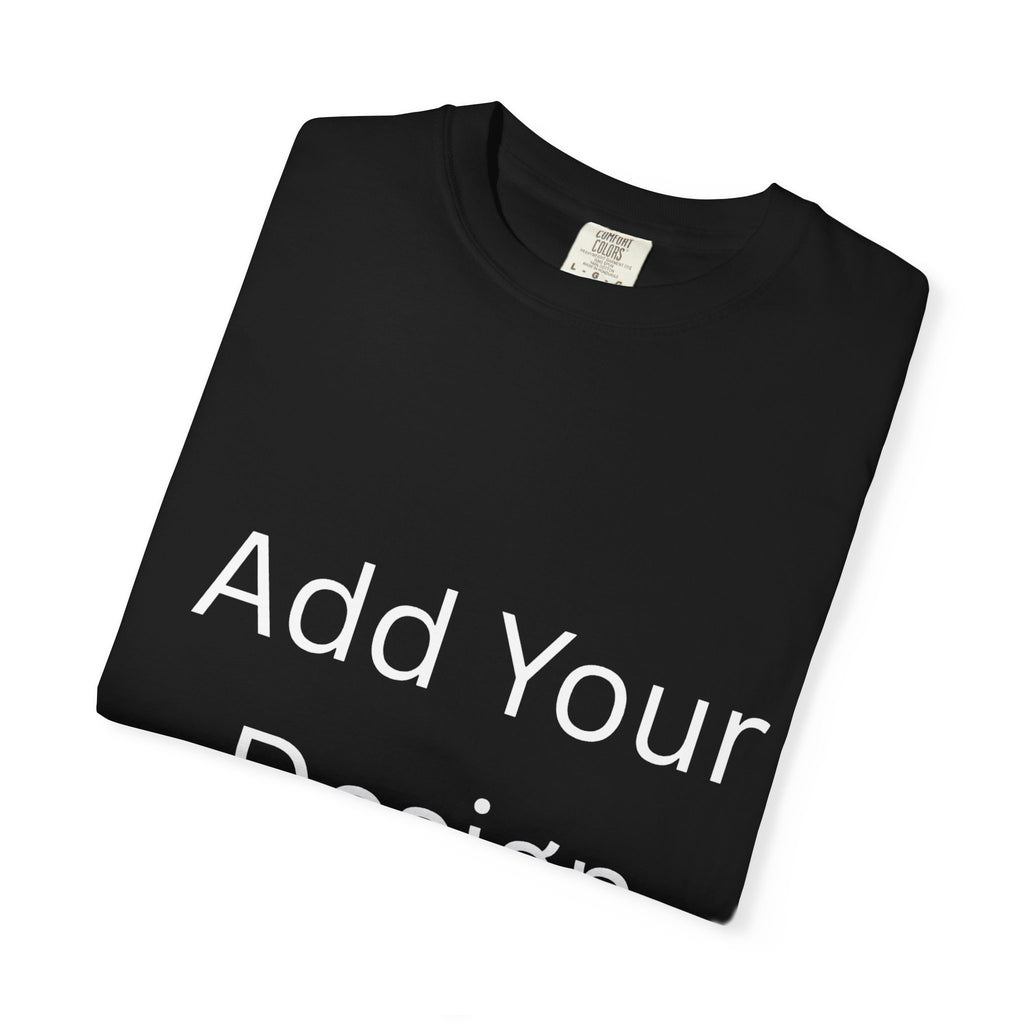 Life's Precious Personalized Garment-Dyed T-Shirt
