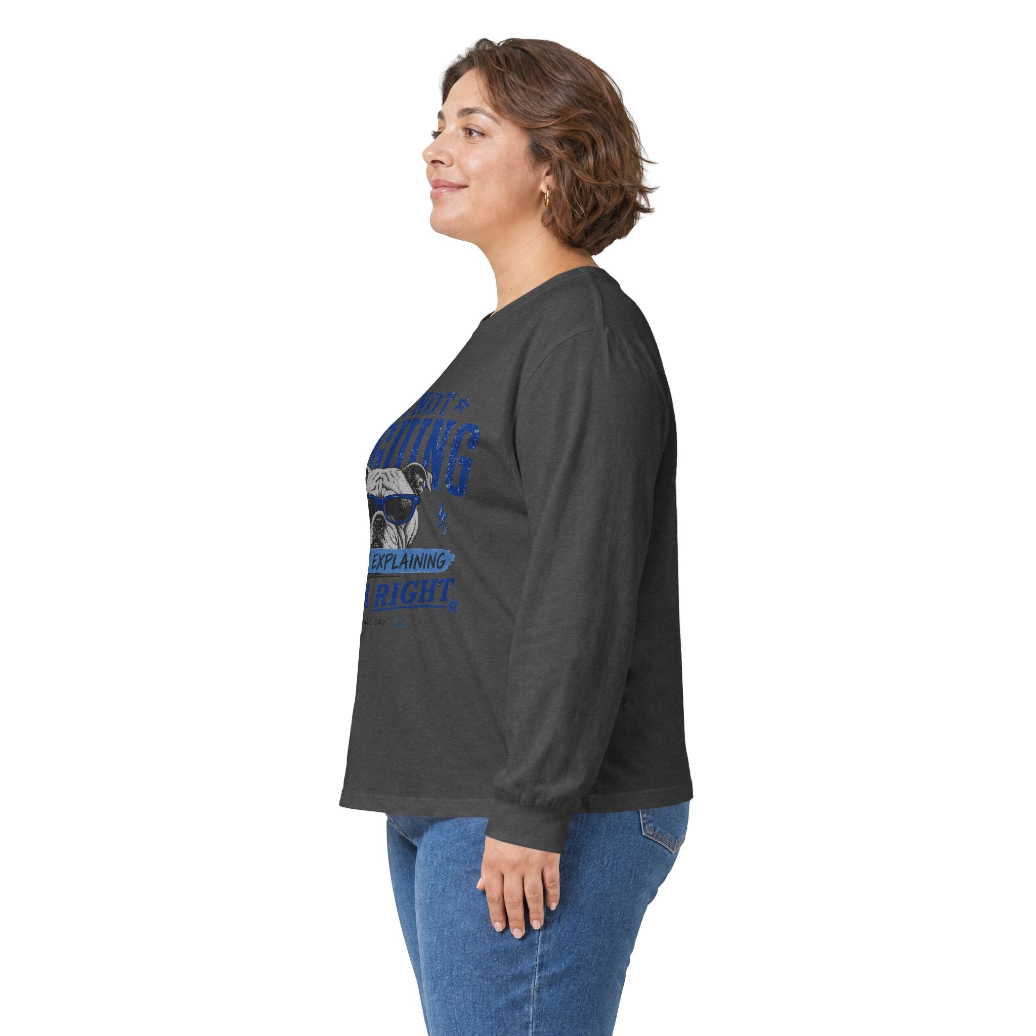Funny Bulldog Peace Long Sleeve Tee — "I'm Not Arguing, I'm Explaining Why I'm Right"