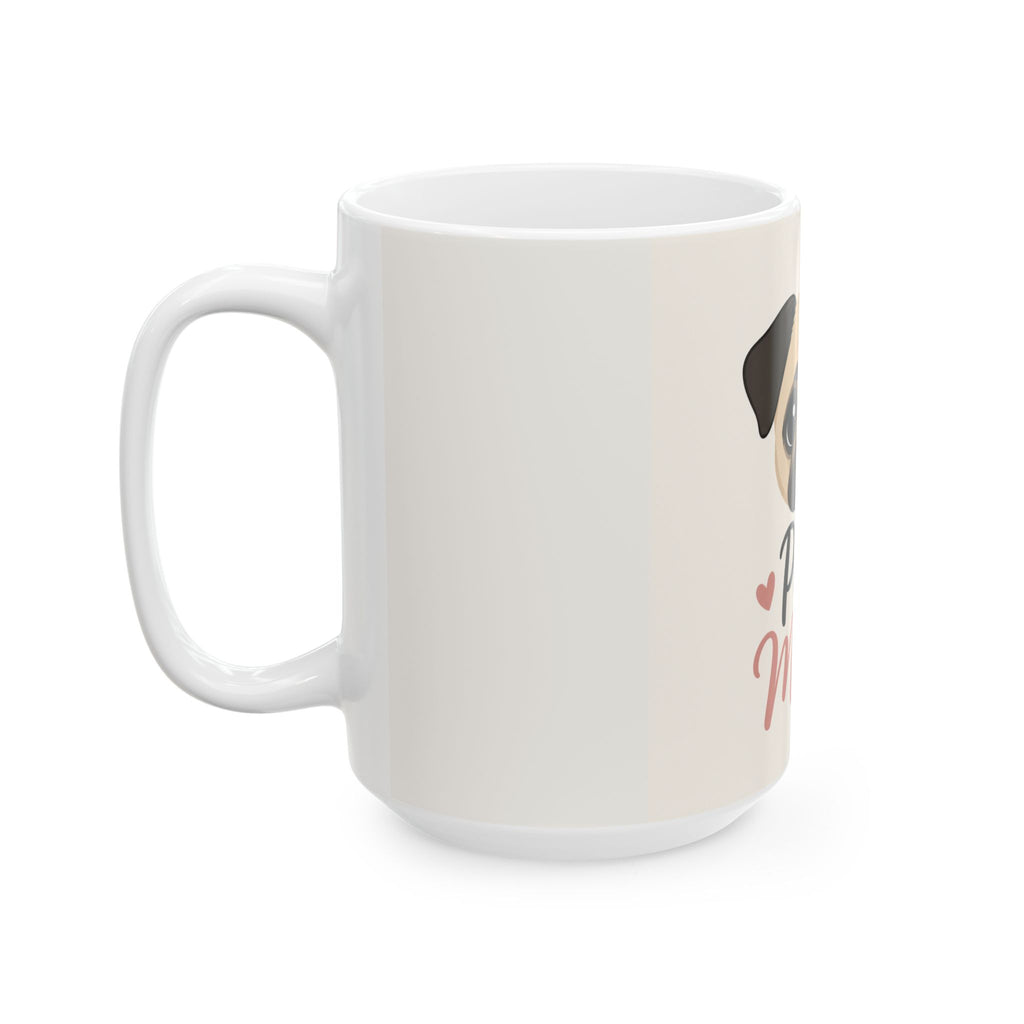 Pug Mom Ceramic Mug — Cute Pug Face Coffee Cup (11oz/15oz)