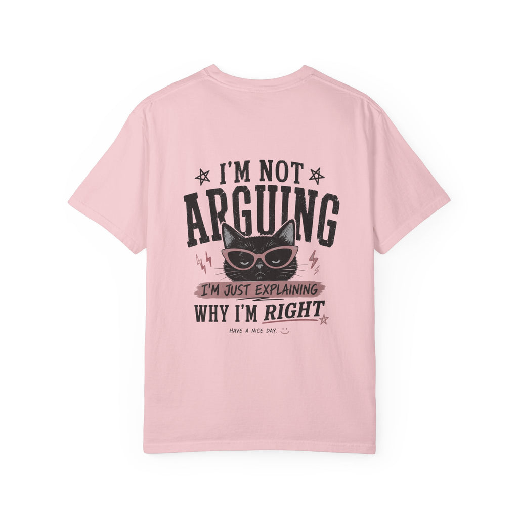 Cat Lover Personalized Graphic T-Shirt — “I’m Not Arguing, I’m Just Explaining Why I’m Right” Cat Design
