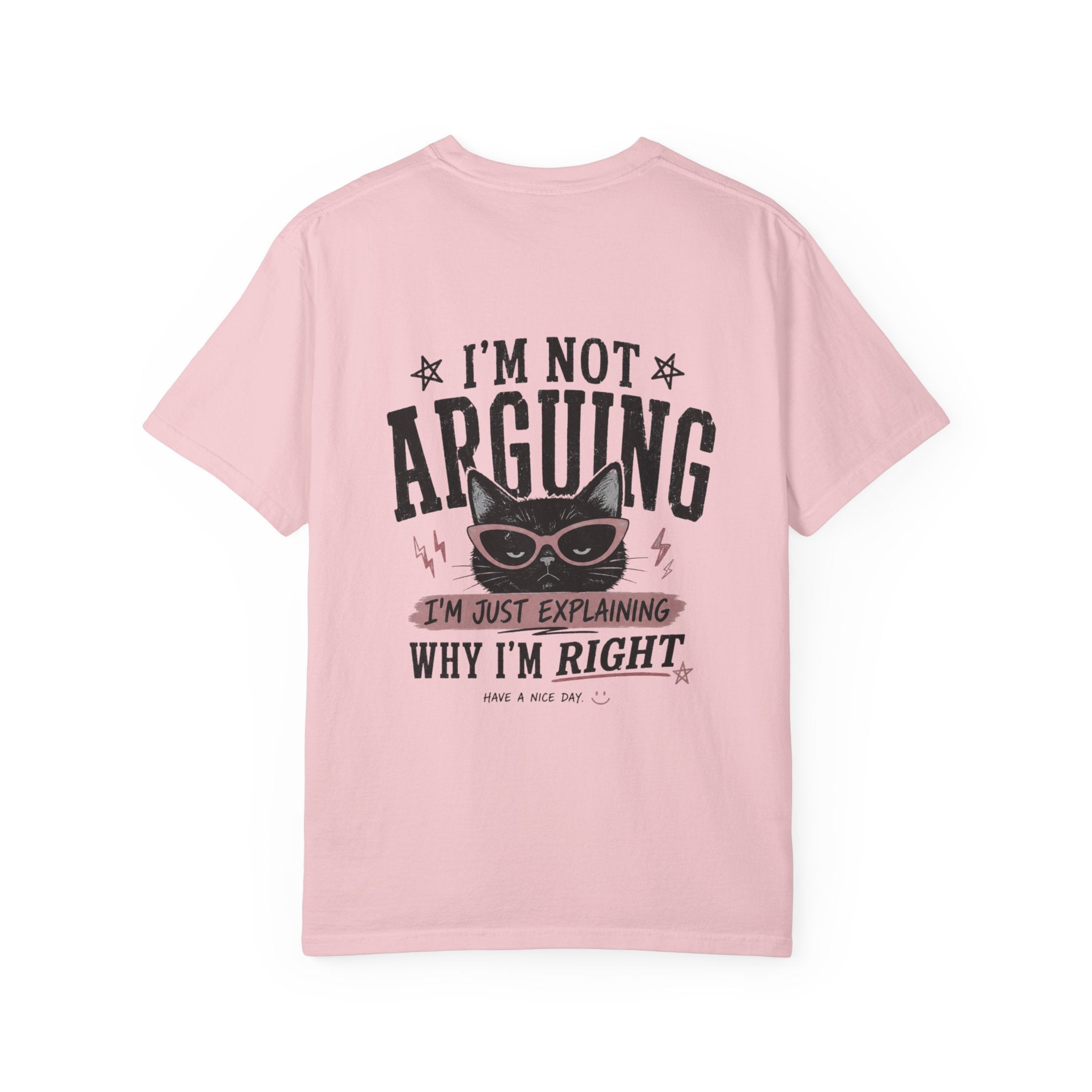 Cat Lover Personalized Graphic T-Shirt — “I’m Not Arguing, I’m Just Explaining Why I’m Right” Cat Design
