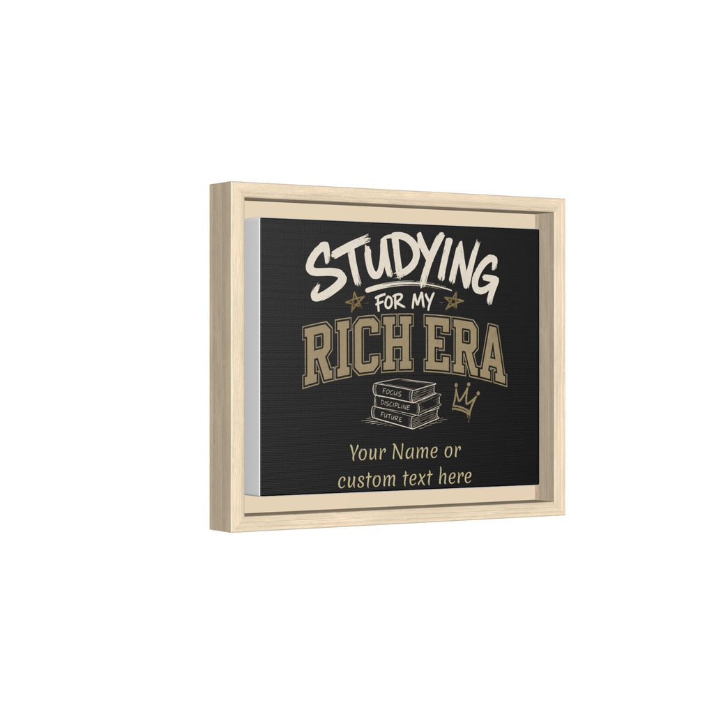 Personalized Studying for My Rich Era Matte Canvas, Framed (Multi-color)
