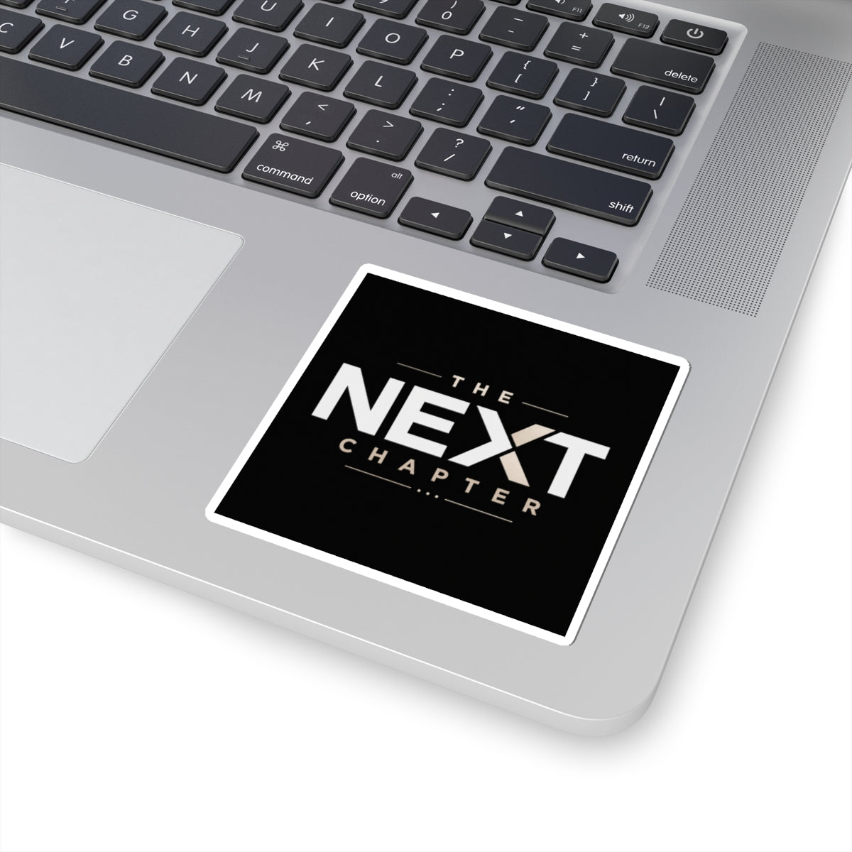 Kiss-Cut Sticker — “The Next Chapter” Motivational Laptop Decal