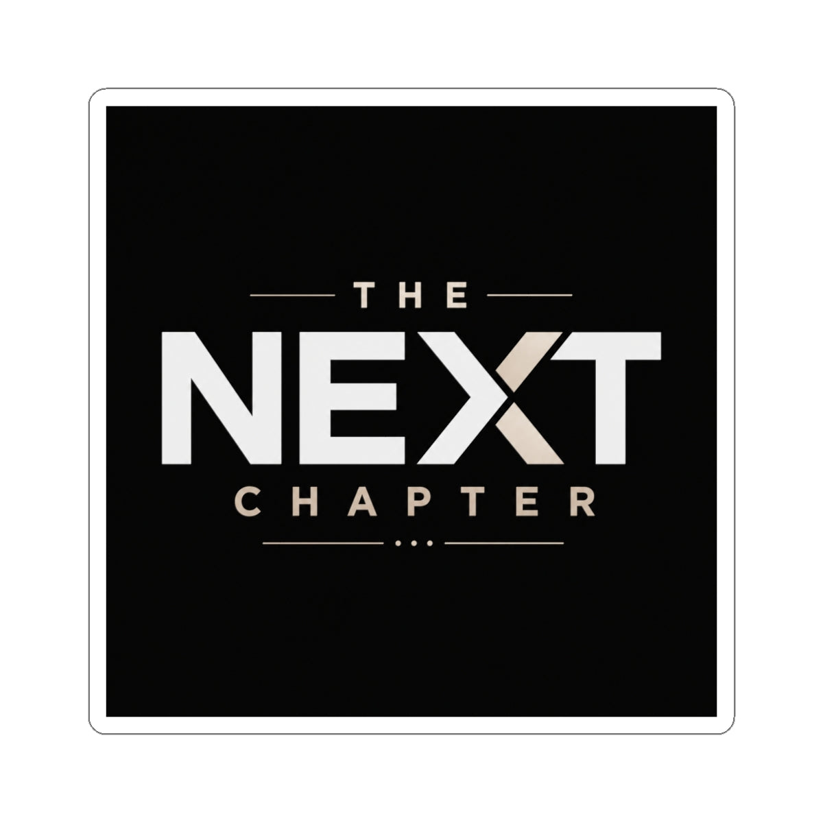 Kiss-Cut Sticker — “The Next Chapter” Motivational Laptop Decal